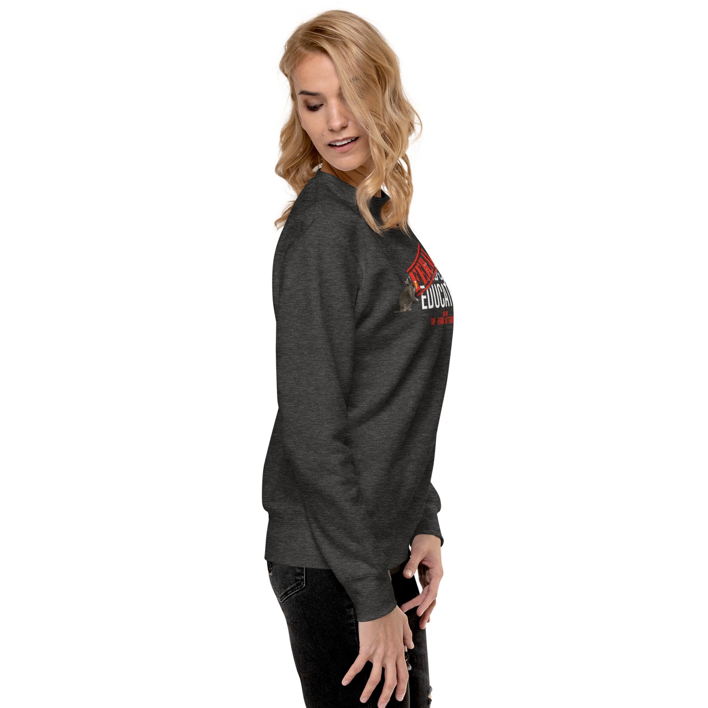 FERAL-ly Educated Unisex Premium Sweatshirt