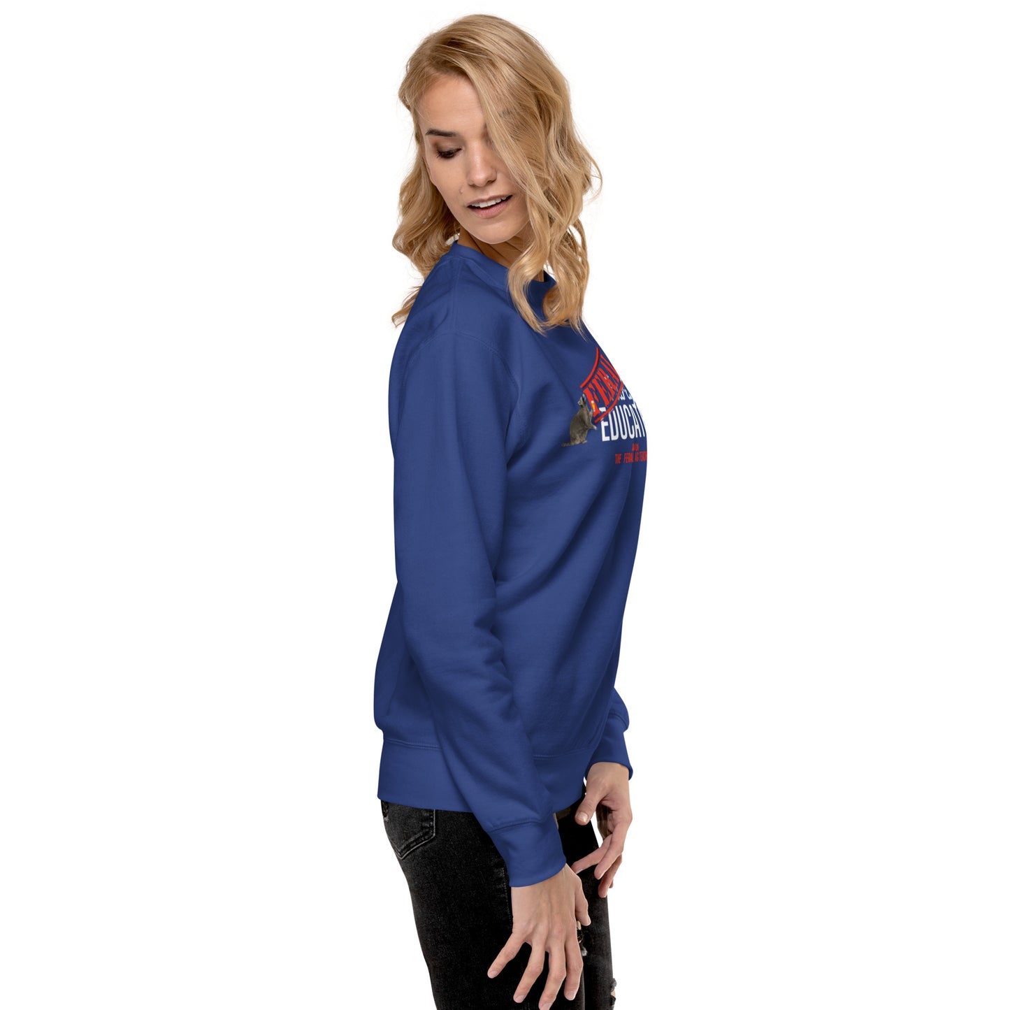 FERAL-ly Educated Unisex Premium Sweatshirt